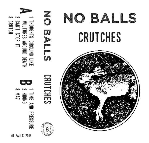 No Balls - Crutches | 8mm Records (8MM 053) - main No Balls - Crutches | 8mm Records (8MM 053) - main