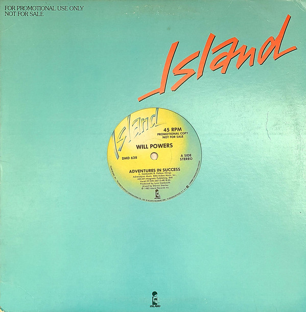 Will Powers - Adventures In Success | Island Records (DMD 638) - 3 Will Powers - Adventures In Success | Island Records (DMD 638) - 3