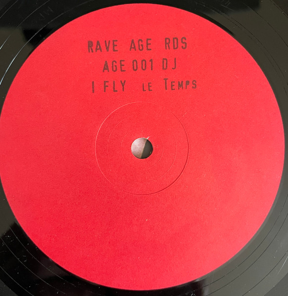 I Fly - Le Temps | Rave Age Records (AGE 001) - 3 I Fly - Le Temps | Rave Age Records (AGE 001) - 3
