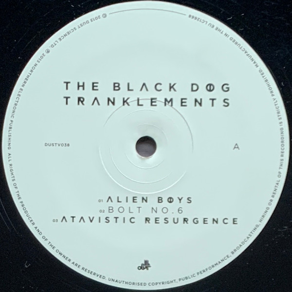 The Black Dog - Tranklements | Dust Science Recordings (DUSTV038) - 3 The Black Dog - Tranklements | Dust Science Recordings (DUSTV038) - 3