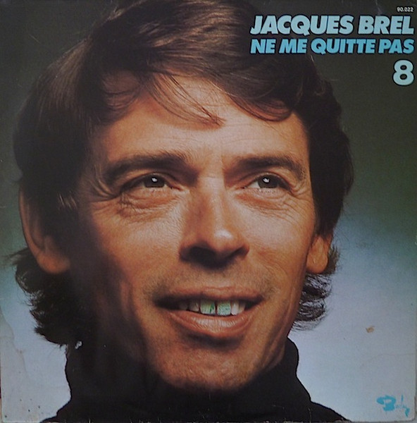 Jacques Brel - Ne Me Quitte Pas 8 | Barclay (90.022) - main Jacques Brel - Ne Me Quitte Pas 8 | Barclay (90.022) - main