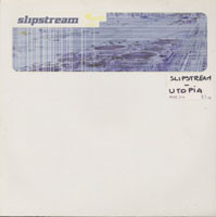 Slipstream - U.Topia | Future Recordings (FUTURE 033-12) - main Slipstream - U.Topia | Future Recordings (FUTURE 033-12) - main