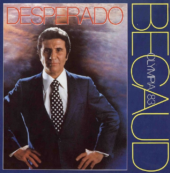 Gilbert Bécaud - Desperado - Olympia 83 | Pathé (1727751)