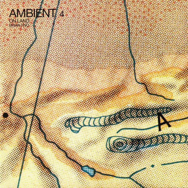 Brian Eno - Ambient 4 (On Land) | Virgin EMI Records (ENOLP8)