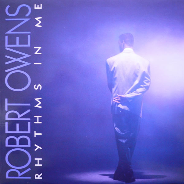 Robert Owens - Rhythms In Me | 4th & Broadway (BRLP 549) - main Robert Owens - Rhythms In Me | 4th & Broadway (BRLP 549) - main