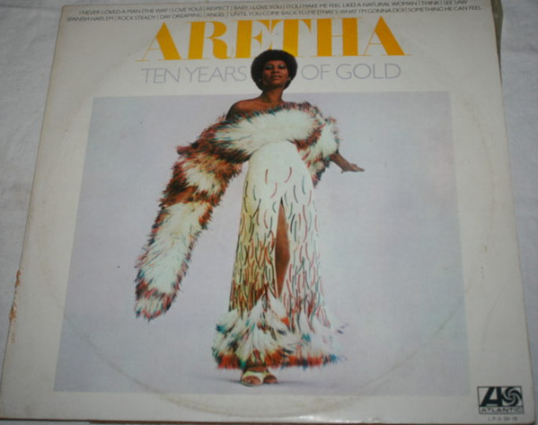 Aretha Franklin - Ten Years Of Gold | Atlantic (L P-S-39-18) - main