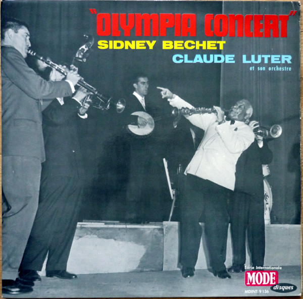 Sidney Bechet - Claude Luter Et Son Orchestre - Olympia Concert | Mode Disques (MDINT 9 136)