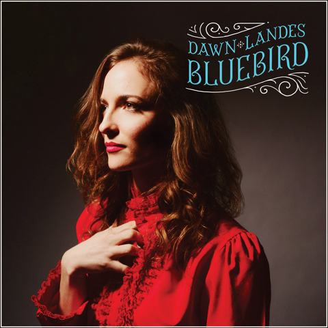 Dawn Landes - Bluebird | Western Vinyl (WV114) - main Dawn Landes - Bluebird | Western Vinyl (WV114) - main