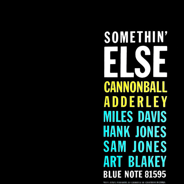 Cannonball Adderley , Miles Davis , Hank Jones , Sam Jones , Art Blakey - Somethin' Else | Blue Note (BST-81595) - main