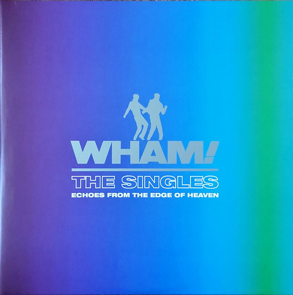 Wham! - The Singles (Echoes From The Edge Of Heaven) | Sony Music (19658735251) - main