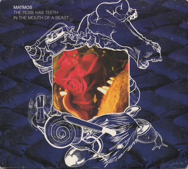 Matmos - The Rose Has Teeth In The Mouth Of A Beast | Matador (OLE 677-2) - main