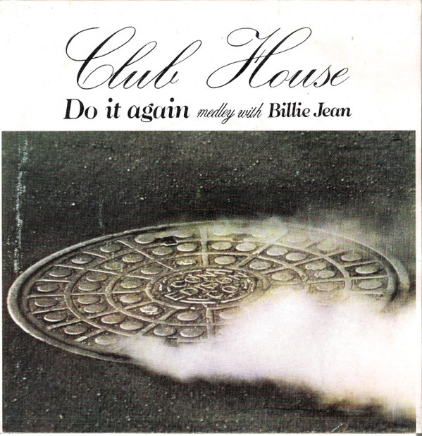 Club House - Do It Again Meets Billie Jean | Epic (EPC A-3654)