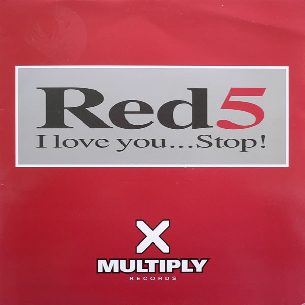 Red 5 - I Love You... Stop! | Multiply Records (12MULTY20) - main