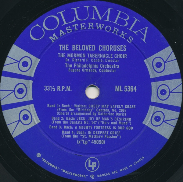 Mormon Tabernacle Choir , Richard P. Condie - The Philadelphia Orchestra , Eugene Ormandy - The Beloved Choruses | Columbia Masterworks (ML 5364) - 3 Mormon Tabernacle Choir , Richard P. Condie - The Philadelphia Orchestra , Eugene Ormandy - The Beloved Choruses | Columbia Masterworks (ML 5364) - 3