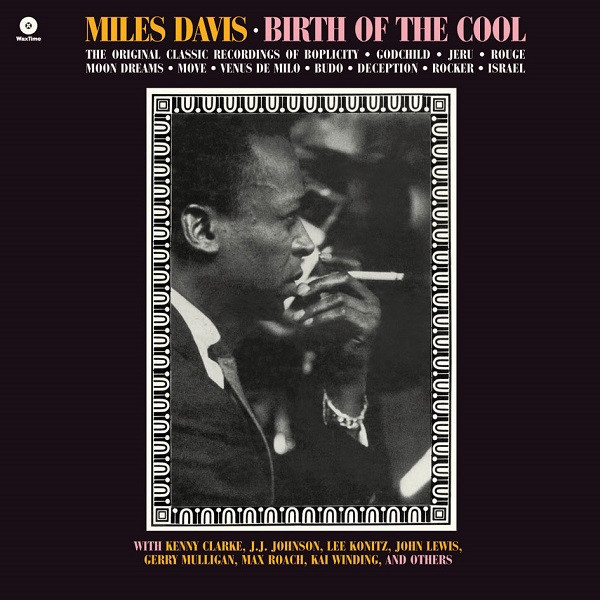 Miles Davis - Birth Of The Cool | WaxTime (771992)