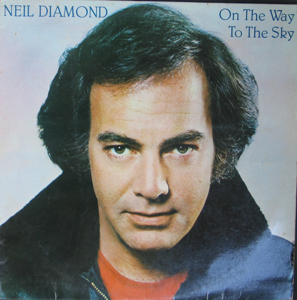 Neil Diamond - On The Way To The Sky | CBS (S 85343)