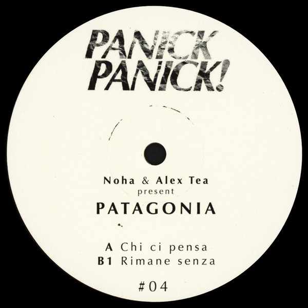 Noha & Alex Tea Present Patagonia - Chi Ci Pensa EP (USED) | Panick Panick! (PP04) - 2
