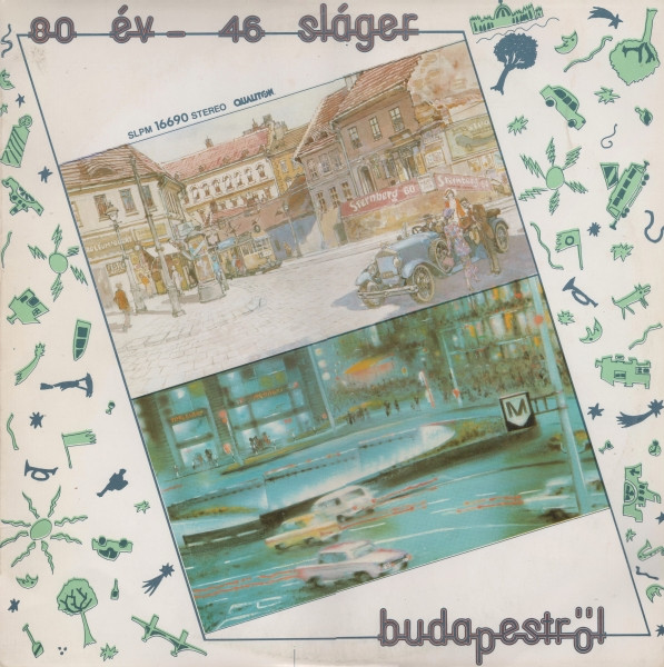 Various - 80 Év - 46 Sláger Budapestről | Qualiton (SLPM 16690) - main Various - 80 Év - 46 Sláger Budapestről | Qualiton (SLPM 16690) - main