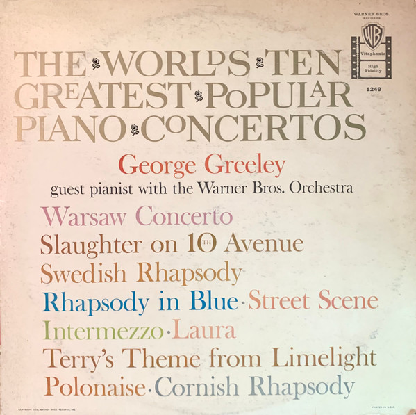 George Greeley With The Warner Bros. Studio Orchestra Conducted By Ted Dale - The World's Ten Greatest Popular Piano Concertos | Warner Bros. Records (WS 1249)
