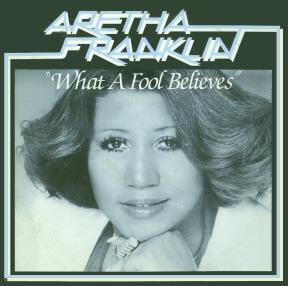 Aretha Franklin - What A Fool Believes | Arista (ARIST 12377)