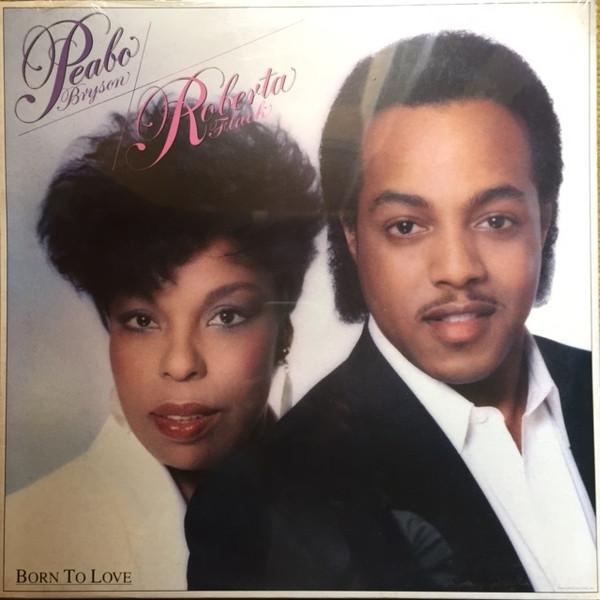 Peabo Bryson & Roberta Flack - Born To Love | Capitol Records (64 7122841) - main Peabo Bryson & Roberta Flack - Born To Love | Capitol Records (64 7122841) - main
