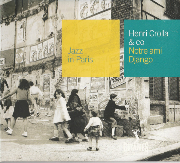 Henri Crolla - Notre Ami Django | Gitanes Jazz Productions (014 062-2)