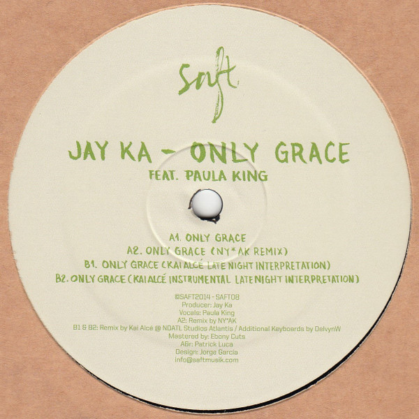 Jay Ka Feat. Paula Ajala King - Only Grace | Saft (SAFT08) - 2 Jay Ka Feat. Paula Ajala King - Only Grace | Saft (SAFT08) - 2