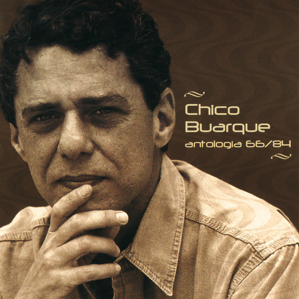 Chico Buarque - Antologia 66/84 | Universal Music Portugal (9817912)