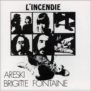 Areski - Brigitte Fontaine - L'Incendie | Get Back (GET414)