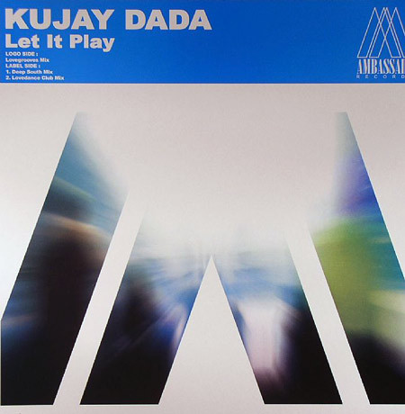 Kujay Dada - Let It Play | Ambassade Records (AMBASSADE 015)