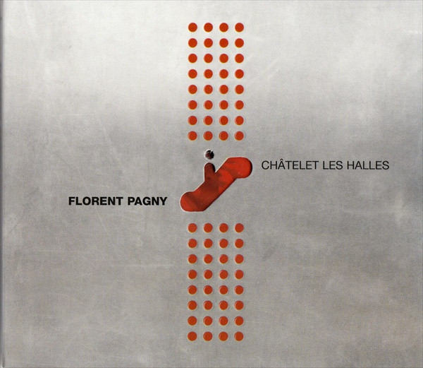 Florent Pagny - Châtelet Les Halles | Mercury France (548 315 - 2) Florent Pagny - Châtelet Les Halles | Mercury France (548 315 - 2)
