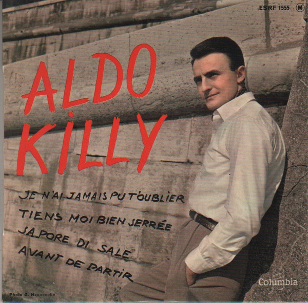 Aldo Killy - Je N'Ai Jamais Pu T'Oublier | Columbia (ESRF 1555) - main Aldo Killy - Je N'Ai Jamais Pu T'Oublier | Columbia (ESRF 1555) - main