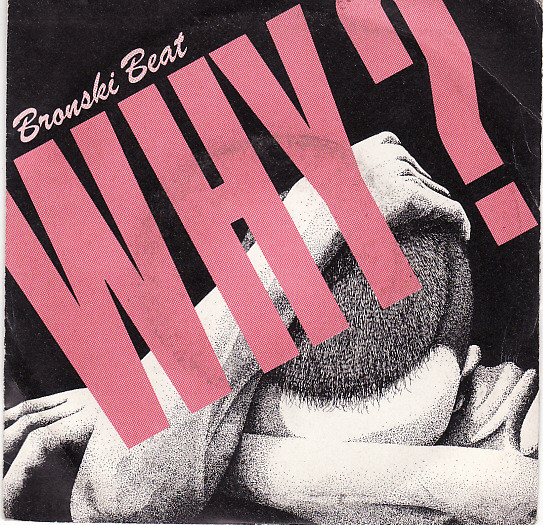 Bronski Beat - Why? | London Records (882 014-7) - main