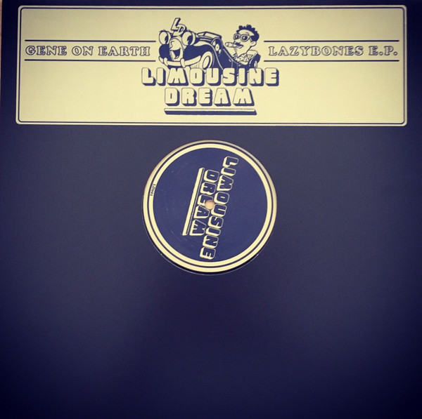 Gene On Earth - Lazybones EP | Limousine Dream (LD001) - main