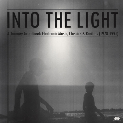 Various - Into The Light: A Journey Into Greek Electronic Music, Classics & Rarities (1978 - 1991) | Into The Light Records (ITL001) - main Various - Into The Light: A Journey Into Greek Electronic Music, Classics & Rarities (1978 - 1991) | Into The Light Records (ITL001) - main
