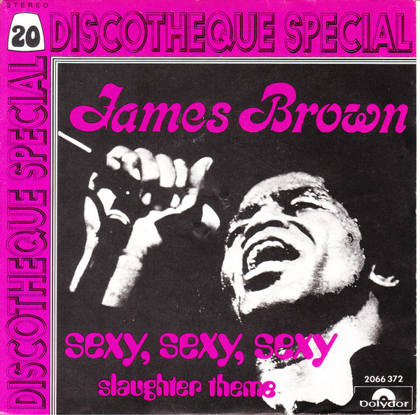James Brown - Sexy, Sexy, Sexy | Polydor (2066 372)