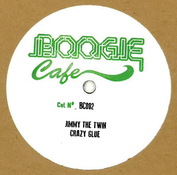 Jimmy The Twin / Afro Pancake - Crazy Glue / Nothin To It | Boogie Cafe Stamp (BCS002) - main