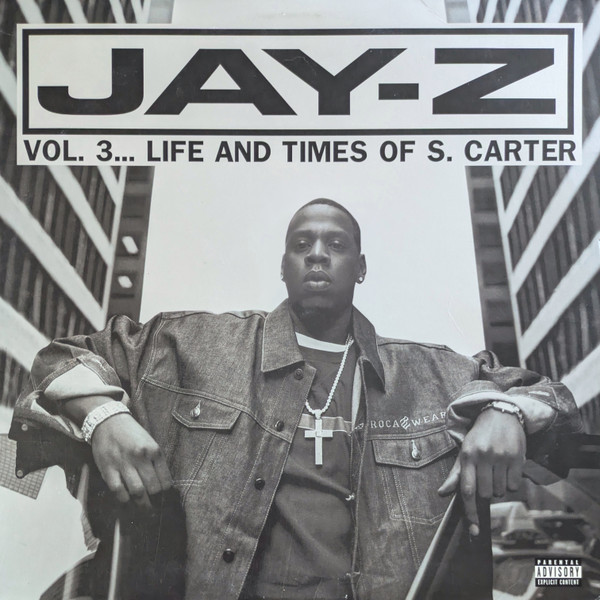 Jay-Z - Vol. 3... Life And Times Of S. Carter | Roc-A-Fella Records (314 546 822-1)