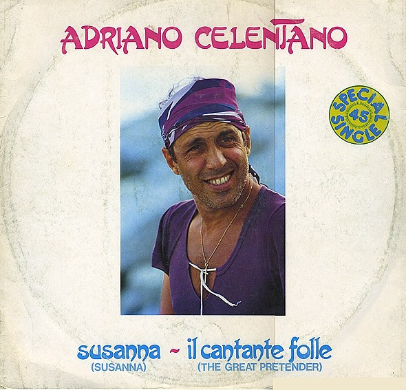 Adriano Celentano - Susanna (Susanna) / Il Cantante Folle (The Great Pretender) | Clan Celentano (CLN 23001)