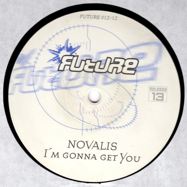 Novalis - I'm Gonna Get You | Future Recordings (FUTURE 013-12) - main