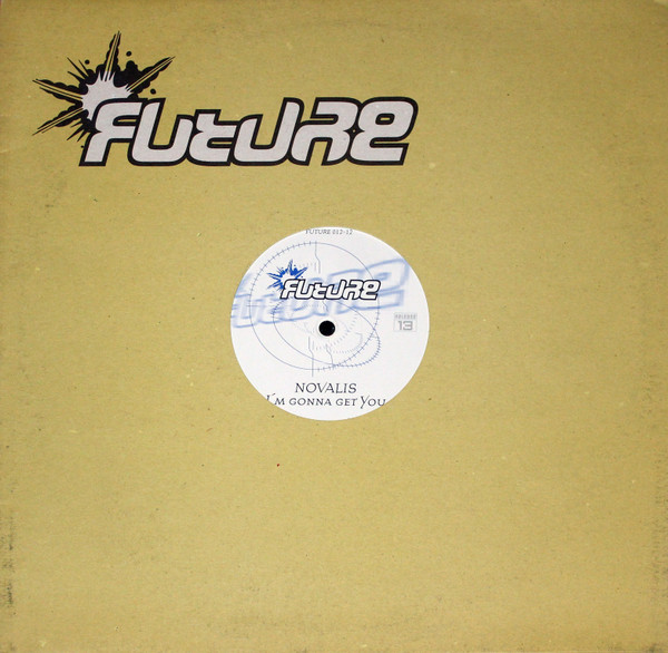 Novalis - I'm Gonna Get You | Future Recordings (FUTURE 013-12) - 3