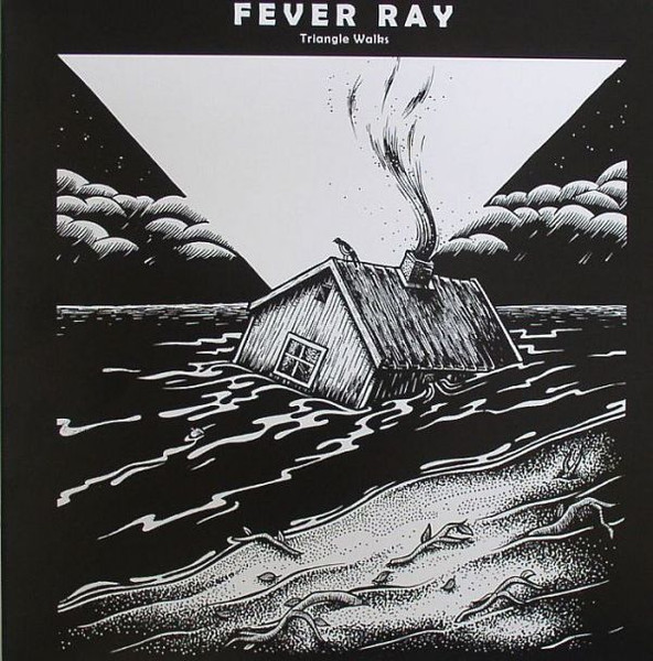 Fever Ray - Triangle Walks | Rabid Records (RABID041T)