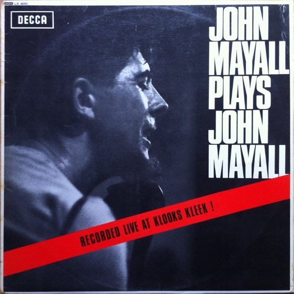 John Mayall - John Mayall Plays John Mayall | Decca (LK 4680) - main John Mayall - John Mayall Plays John Mayall | Decca (LK 4680) - main