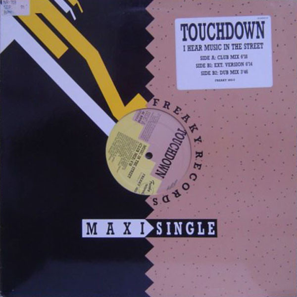 Touchdown - I Hear Music In The Street | Freaky Records (Freaky 1013-5)