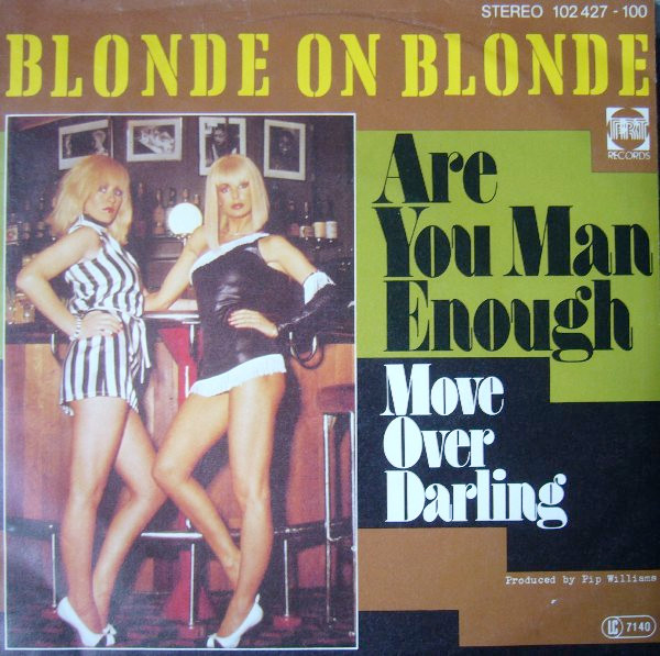 Blonde On Blonde - Are You Man Enough / Move Over Darling | Pye Records (102 427)