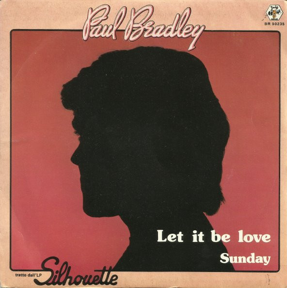 Paul Bradley Couling - Let It Be Love / Sunday | Baby Records (BR 50235) - main Paul Bradley Couling - Let It Be Love / Sunday | Baby Records (BR 50235) - main