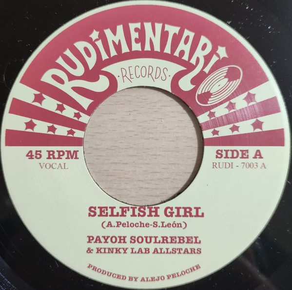 Payoh SoulRebel & Kinky Lab Allstars , Dani Lampérez & Kinky Lab Allstars - Selfish Girl / Feel the Mood | Rudimentario Records (RUDI - 7003) - main Payoh SoulRebel & Kinky Lab Allstars , Dani Lampérez & Kinky Lab Allstars - Selfish Girl / Feel the Mood | Rudimentario Records (RUDI - 7003) - main