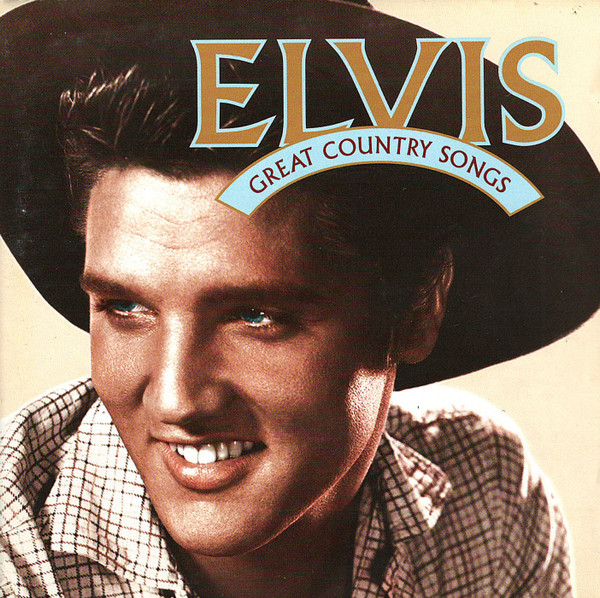 Elvis Presley - Great Country Songs | RCA (07863 66880-2)
