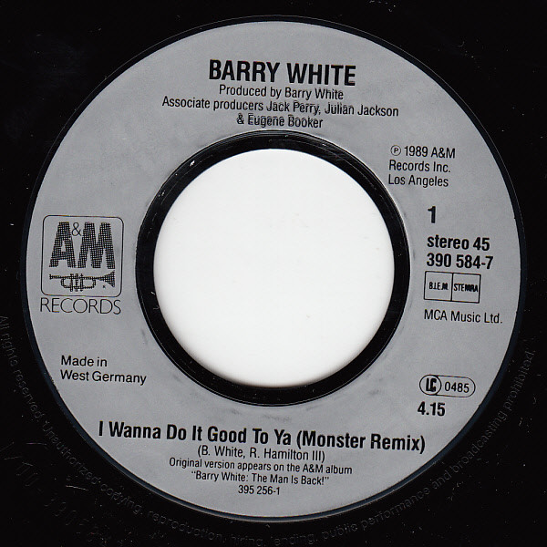 Barry White - I Wanna Do Good To Ya (Monster Remix) | A&M Records (390 584-7) - 3 Barry White - I Wanna Do Good To Ya (Monster Remix) | A&M Records (390 584-7) - 3