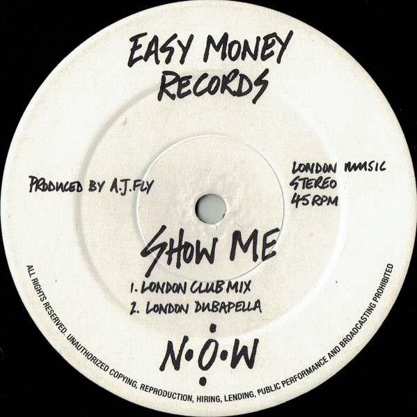 N.O.W. - Show Me | Easy Money Records (EMDJ-1)